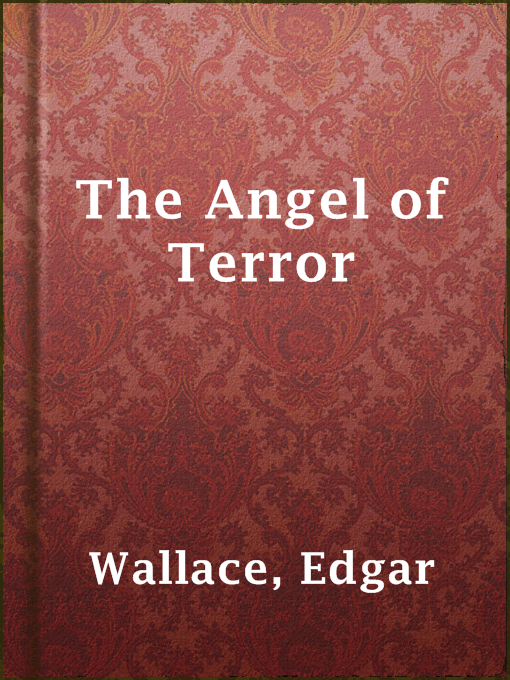 Upplýsingar um The Angel of Terror eftir Edgar Wallace - Til útláns